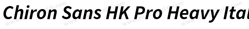 Chiron Sans HK Pro Heavy Italic字体转换